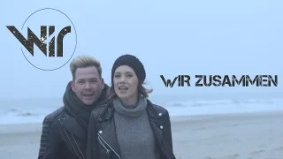 Wir  - Wir zusammen (Official Video)