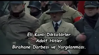 Eli Kanlı Diktatörler | Adolf Hitler | Birahane Darbesi ve Yargılanması | 3 Bölüm.