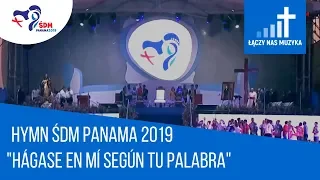 Hymn ŚDM Panama 2019 - "Hágase en mí, según tu palabra"