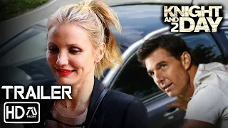 Knight and Day 2 Trailer (HD) Tom Cruise, Cameron Diaz | Action Comedy | Fan Made