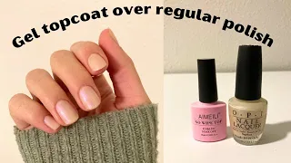 HOW TO USE REGULAR NAIL POLISH WITH GEL TOP COAT