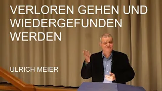 Verloren gehen und wiedergefunden werden - Ulrich Meier