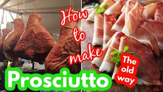 How to make Prosciutto the old way