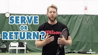 Should I Serve or Return? - Tennis Strategy and Tactics