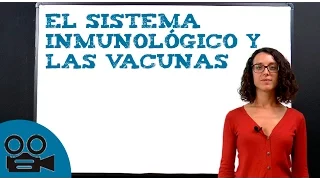 El sistema inmunológico y las vacunas