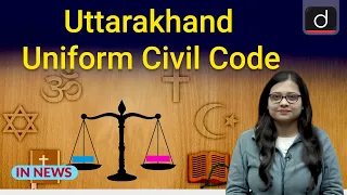 Uttarakhand Uniform Civil Code | InNews | Drishti IAS English