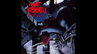 Giant Robo OST I - Track 07 - Path to Developing the Shizuma Drive ~ The Incident's Beginning