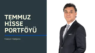 TEMMUZ HİSSE PORTFÖYÜ