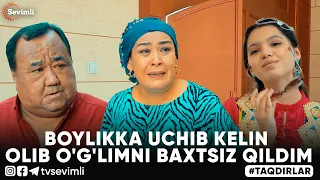 TAQDIRLAR -BOYLIKKA UCHIB KELIN OLIB O'G'LIMNI BAXTSIZ QILDIM