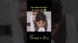 😢 #youku #shorts #palmsonlove #cdrama #chinesedrama