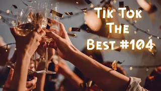 Tik Tok The Best #104 | Лучшие видео Тик Ток | Приколы январь 2022