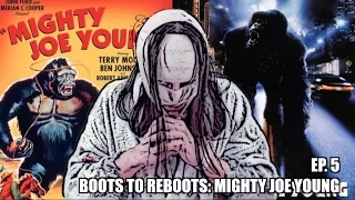 Boots To ReBoots: Mighty Joe Young Review