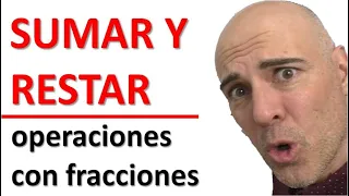 APRENDE. OPERACIONES CON FRACCIONES DESDE CERO. Sumas y restas