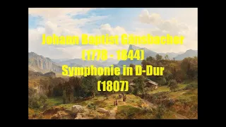 Johann Baptist Gänsbacher (1778 - 1844) : Symphonie in D-Dur (1807)