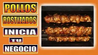 COMO INICIAR EN LOS POLLOS ROSTIZADOS + RECETA