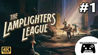 The Lamplighters League Gameplay Walkthrough | Part 1 FULL GAME [4K 60FPS] | No Commentary