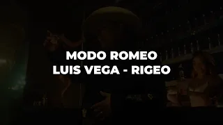 MODO ROMEO - Luis Vega - Rigeo (Lyrics/Letra)