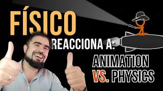 FÍSICO TEÓRICO reacciona a Animation vs Physics Reaction