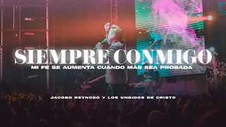 SIEMPRE CONMIGO | VIDEO OFICIAL | JACOBO REYNOSO | LOS UNGIDOS DE CRISTO