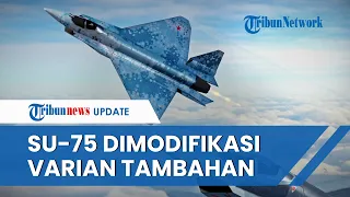 Rusia Pamerkan Pesawat Tempur Su-75 Checkmate, Akan Dimodifikasi versi Tandem 2 Kursi & Tak Berawak