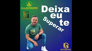 #allanzinho Deixa eu te superar/Allanzinho