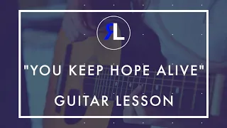 Real Life Music Mentorship "You Keep Hope Alive" - Guitar Tutorial