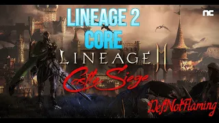 Lineage 2 Core -  Aden/Giran Siege - DefNotHealer POV - Trying To Survive From Megatrons