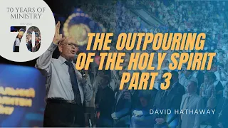 The outpouring of the Holy Spirit, Part 3