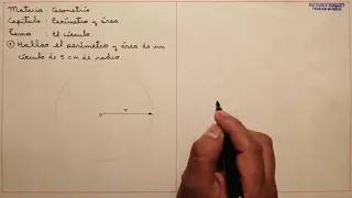 PERÍMETRO Y ÁREA DE UN CÍRCULO (ejercicio 1 de 1). MATERIA GEOMETRÍA.