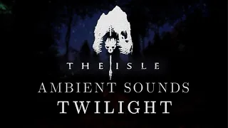 The Isle Ambience - Twilight