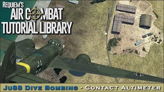 Ju 88 Dive Bombing #1 - Using a Contact Altimeter