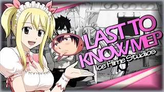 【IHS】 LAST TO KNOW ᴹᴱᴾ