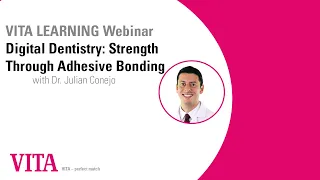 Digital Dentistry: Strength Through Adhesive Bonding