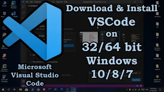 Download and Install latest version of Microsoft Visual Studio Code on 32 and 64 Bit Windows 10/8/7