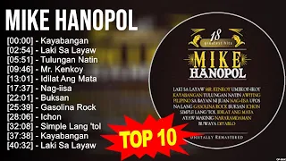 Mike Hanopol 2023 MIX ~ Top 10 Best Songs ~ Greatest Hits ~ Full Album