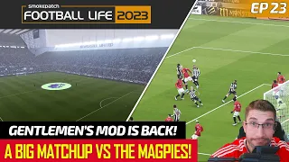 [TTB] MASTER LEAGUE EP23 - GOT THE GENTLEMEN'S MOD TO WORK! - TAKING ON THE MAGPIES! [FOOTBALL LIFE]