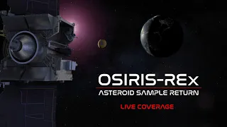 LIVE! OSIRIS-REx Sample Return