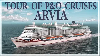 TOUR of P&O Cruises New Cruise Ship, ARVIA. First Look At The Worlds Newest $1 Billion Cruise Ship