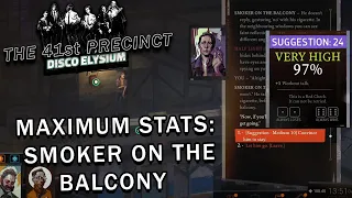 Disco Elysium - Maximum Stats - Smoker On The Balcony