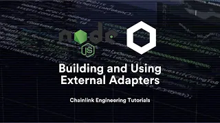 Building and Using External Adapters | Chainlink Engineering Tutorials