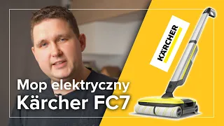 Karcher FC7: mop elektryczny dla ludzi, którzy nie lubią sprzątać