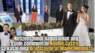 Netizens hindi nagustuhan ang side comment ni Noli De Castro sa kasal nina Arjo at Maine