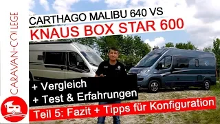 Carthago Malibu 640 vs Knaus BoxStar 600 - Teil 5: FAZIT