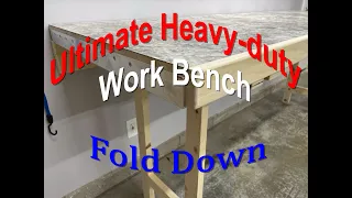 DIY Fold away work bench "Heavy Duty"