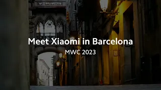 Meet Xiaomi in Barcelona | MWC 2023