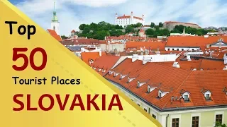 "SLOVAKIA" Top 50 Tourist Places | Slovakia Tourism