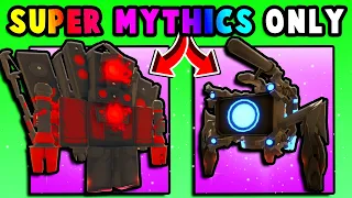 I Used SUPER MYTHIC Units ONLY! (Skibidi Tower Defense)