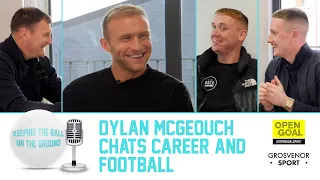 DYLAN MCGEOUCH | Ex Celtic, Hibs, Aberdeen & Sunderland Player is on Keeping The Ball On The Ground