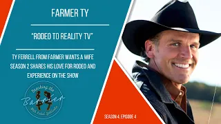 "Rodeo to Reality TV" - Farmer Ty from Farmer Wants A Wife