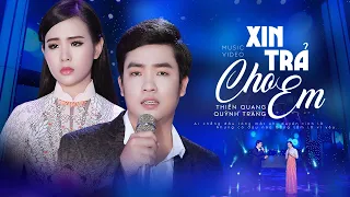 Xin trả cho người từng lời thương lời nhớ (Có Lời Bài Hát) - Thiên Quang ft. Quỳnh Trang Lyrics MV